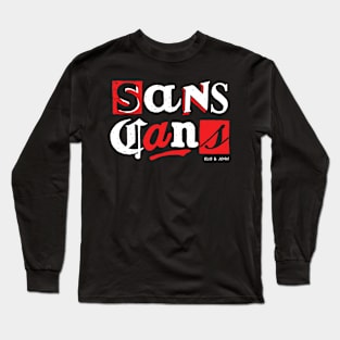 Elis and John Merch Sans Cans Long Sleeve T-Shirt